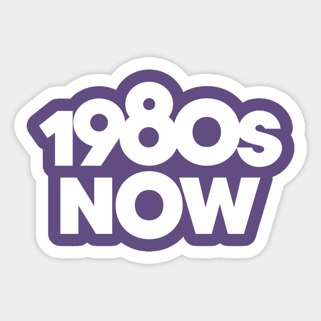 1980s Now Flat Sticker by 1980s Now